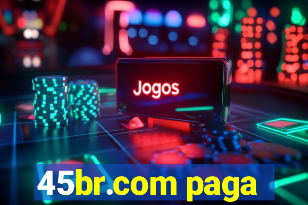 45br.com paga